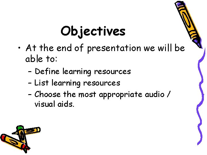 Objectives • At the end of presentation we will be able to: – Define