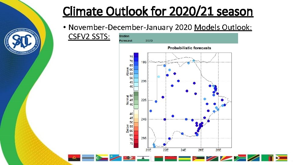 Climate Outlook for 2020/21 season • November-December-January 2020 Models Outlook: CSFV 2 SSTS: 