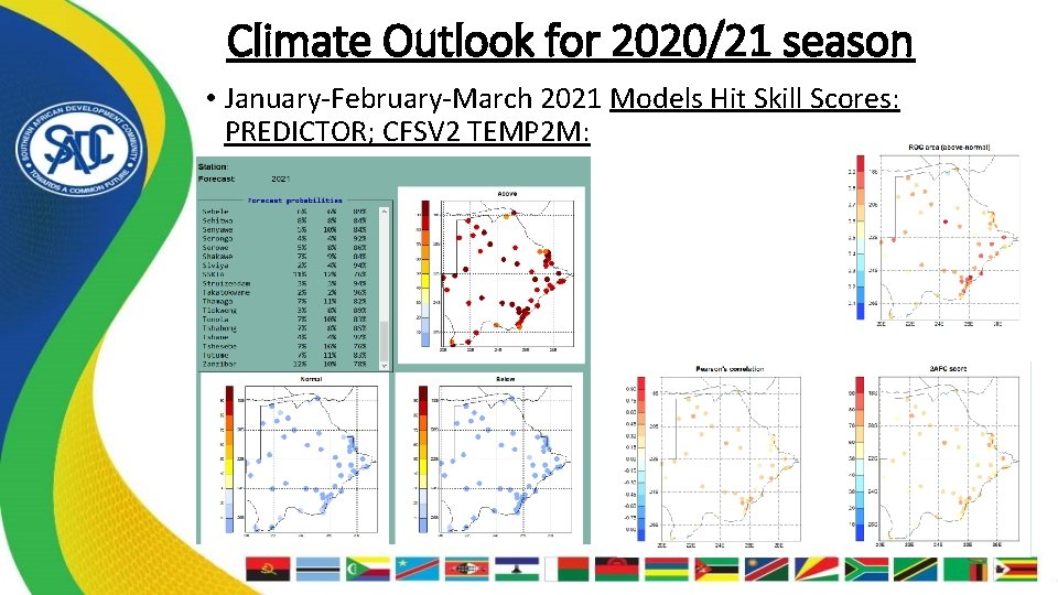 Climate Outlook for 2020/21 season • January-February-March 2021 Models Hit Skill Scores: PREDICTOR; CFSV