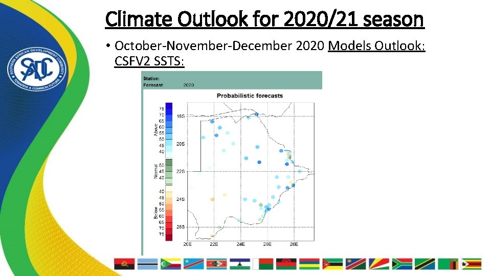 Climate Outlook for 2020/21 season • October-November-December 2020 Models Outlook: CSFV 2 SSTS: 