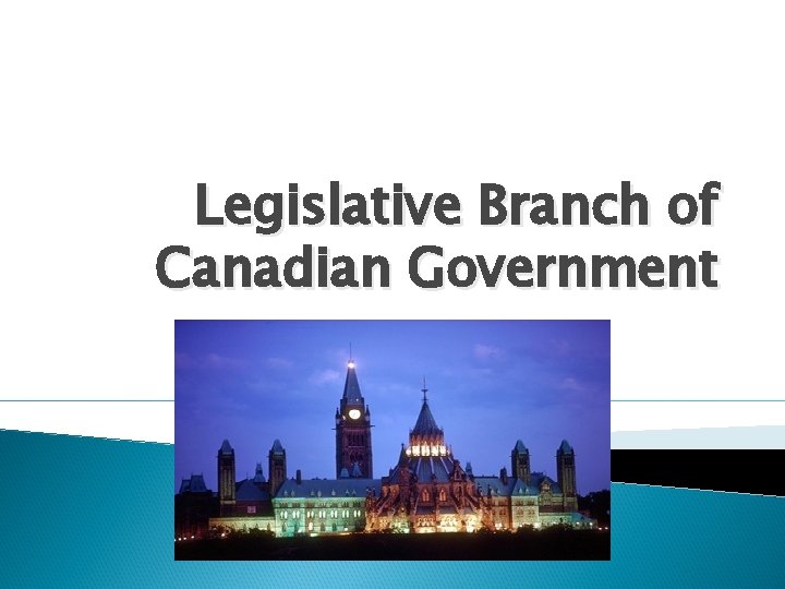 Legislative Branch of Canadian Government 