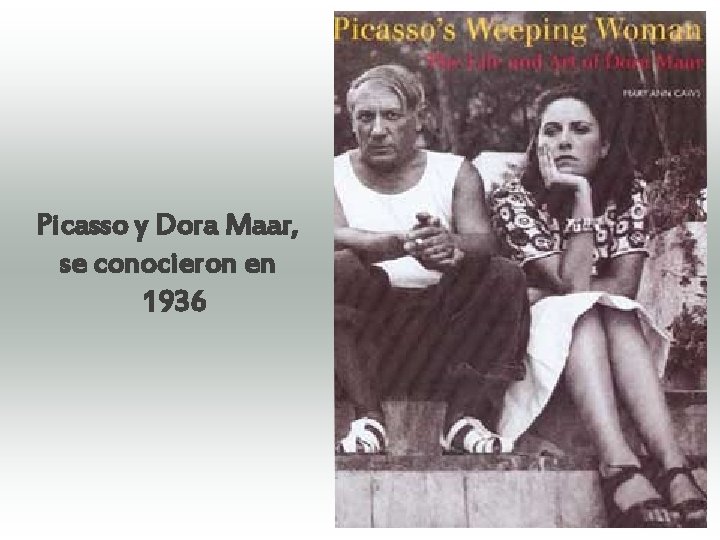 Picasso y Dora Maar, se conocieron en 1936 2 