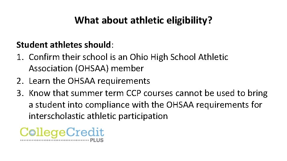 What about athletic eligibility? Student athletes should: 1. Confirm their school is an Ohio