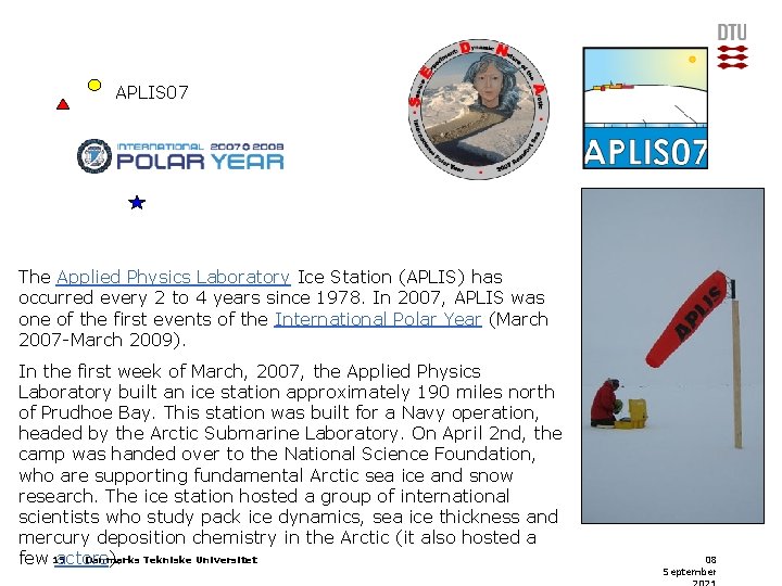 APLIS 07 The Applied Physics Laboratory Ice Station (APLIS) has occurred every 2 to