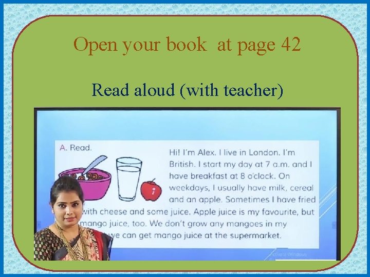 Open your book at page 42 Read aloud (with teacher) 
