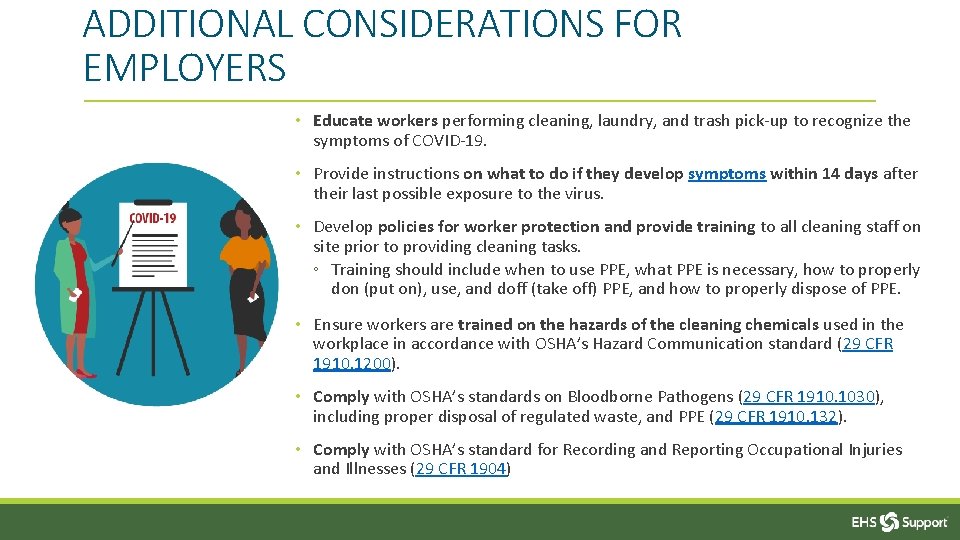 ADDITIONAL CONSIDERATIONS FOR EMPLOYERS • Educate workers performing cleaning, laundry, and trash pick-up to