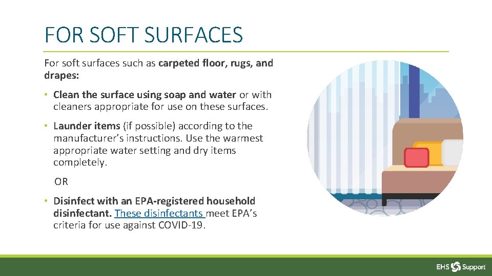 FOR SOFT SURFACES For soft surfaces such as carpeted floor, rugs, and drapes: •