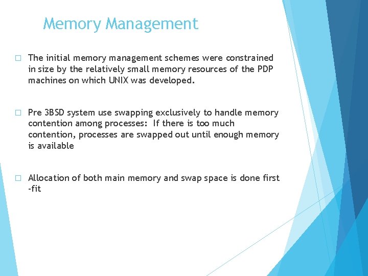 Memory Management � The initial memory management schemes were constrained in size by the