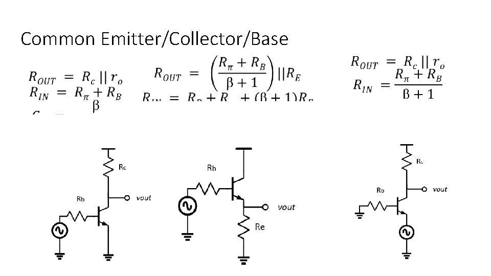 Common Emitter/Collector/Base 