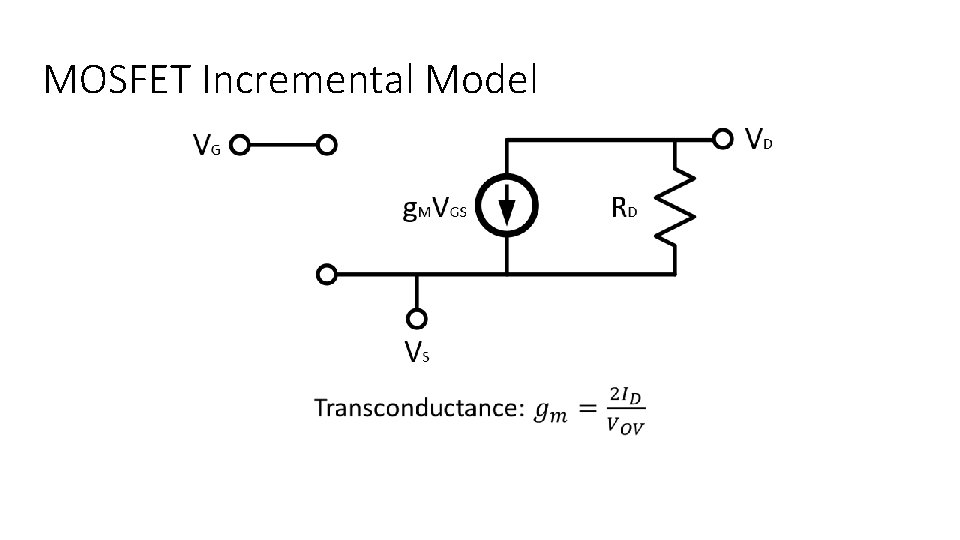 MOSFET Incremental Model ● 