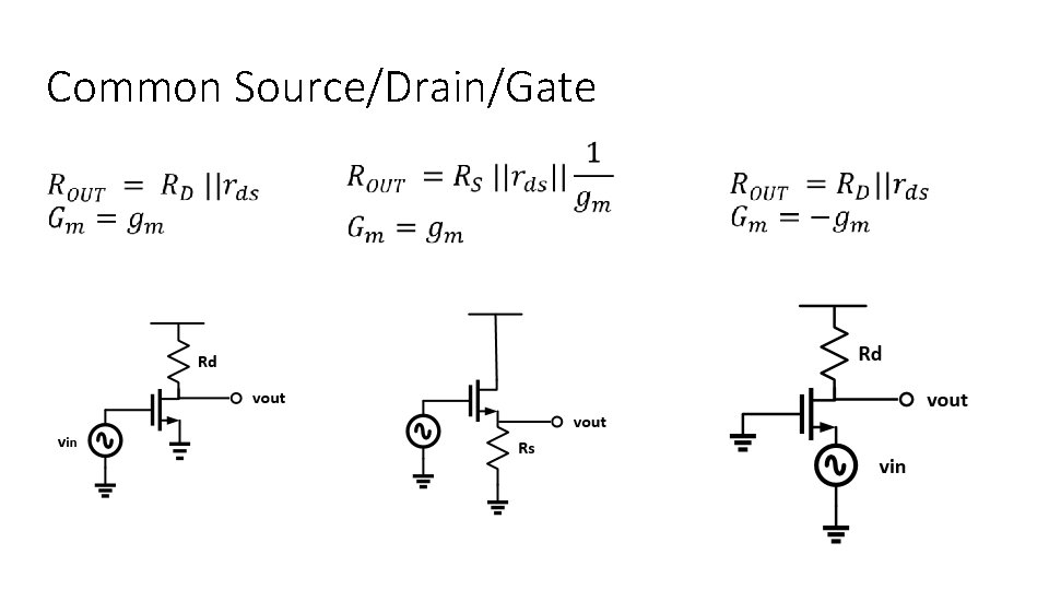 Common Source/Drain/Gate ● ● ● 