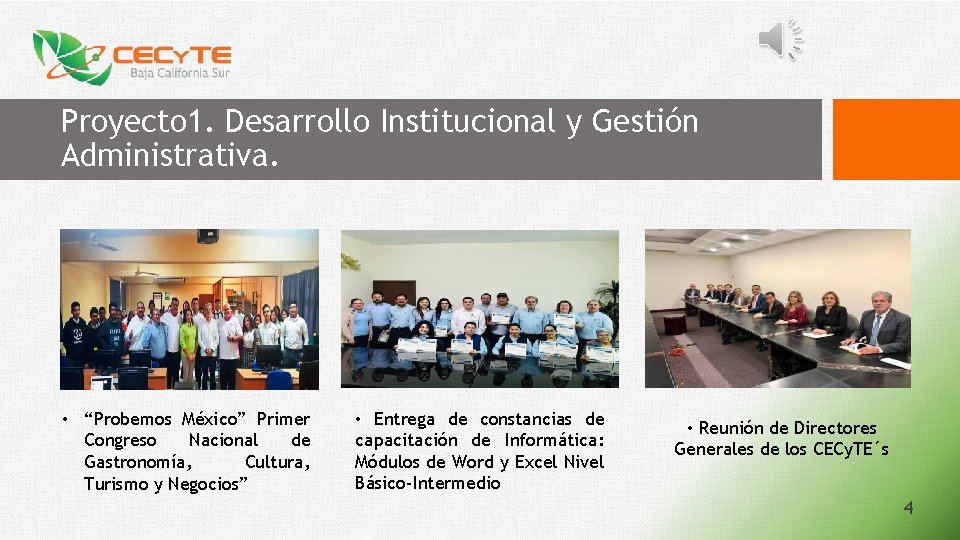 Proyecto 1. Desarrollo Institucional y Gestión Administrativa. • “Probemos México” Primer Congreso Nacional de