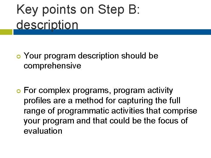 Key points on Step B: description ¢ ¢ Your program description should be comprehensive