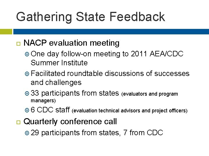 Gathering State Feedback NACP evaluation meeting One day follow-on meeting to 2011 AEA/CDC Summer