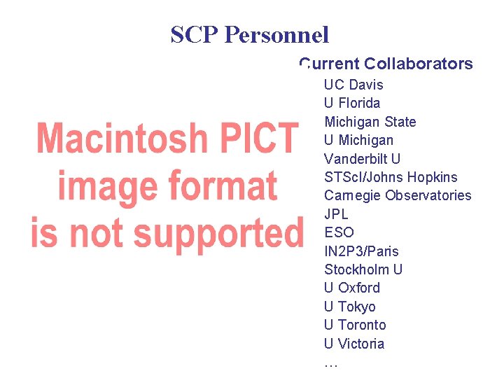 SCP Personnel Current Collaborators UC Davis U Florida Michigan State U Michigan Vanderbilt U