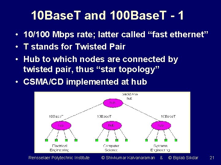 10 Base. T and 100 Base. T - 1 • 10/100 Mbps rate; latter