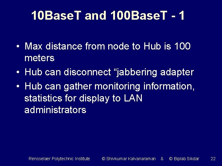 10 Base. T and 100 Base. T - 1 • Max distance from node
