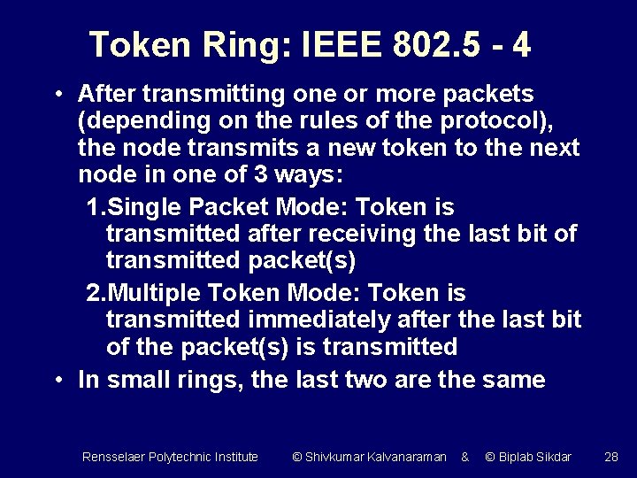 Token Ring: IEEE 802. 5 - 4 • After transmitting one or more packets
