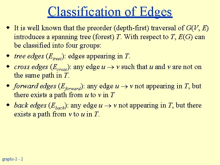 Classification of Edges w It is well known that the preorder (depth-first) traversal of