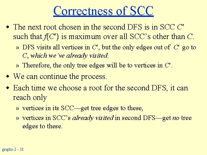 Correctness of SCC w The next root chosen in the second DFS is in