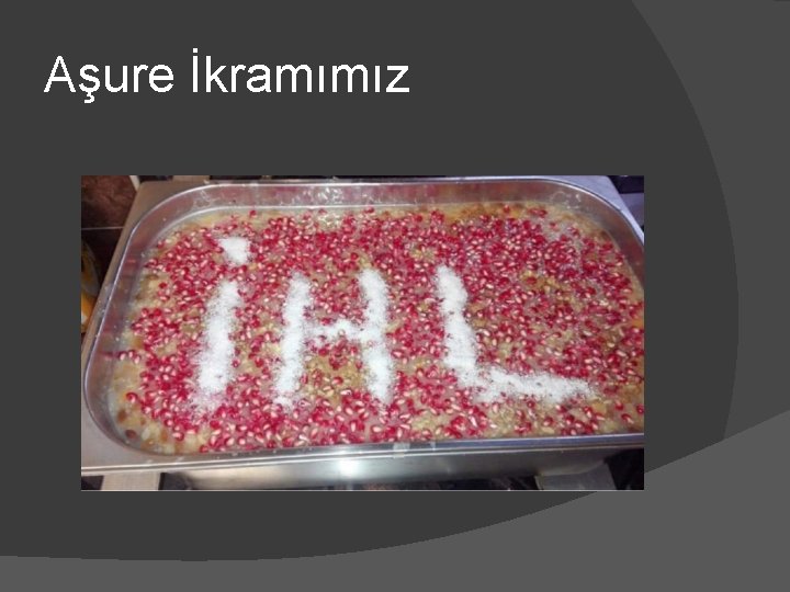 Aşure İkramımız 