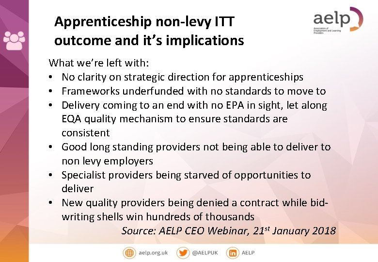 Apprenticeship non-levy ITT outcome and it’s implications What we’re left with: • No clarity