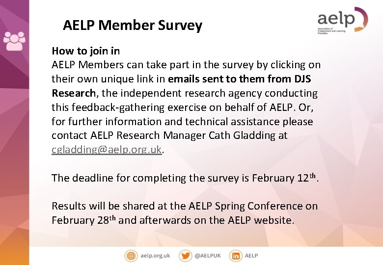 AELP Member Survey How to join in AELP Members can take part in the