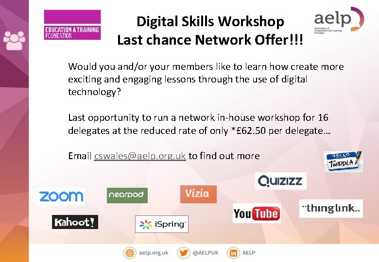 Digital Skills Workshop Last chance Network Offer!!! Would you and/or your members like to