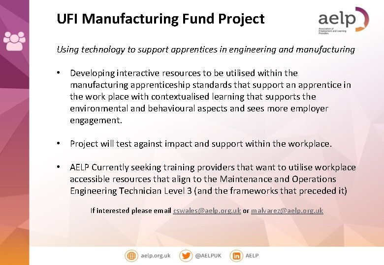 UFI Manufacturing Fund Project Using technology to support apprentices in engineering and manufacturing •