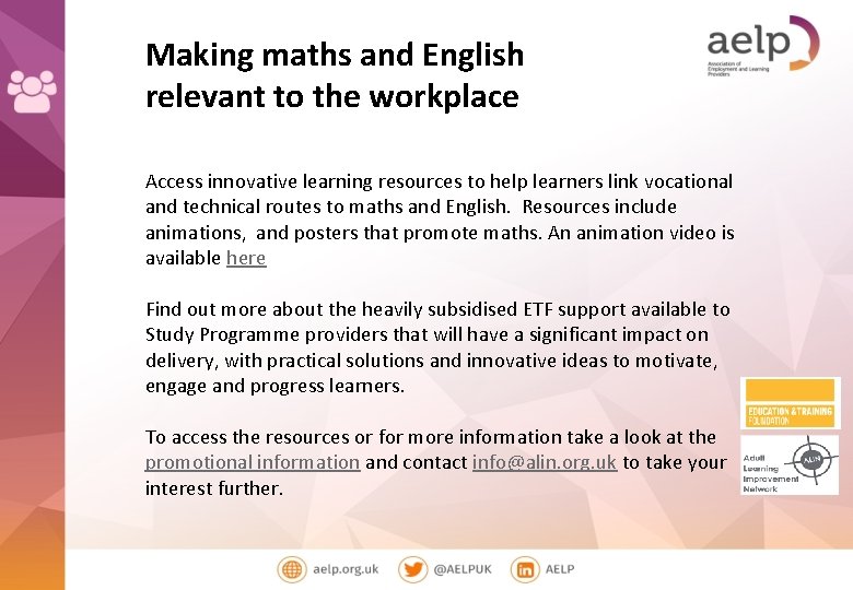 Making maths and English relevant to the workplace Access innovative learning resources to help
