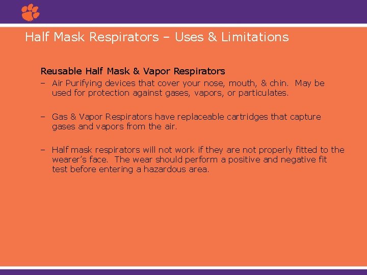 Half Mask Respirators – Uses & Limitations Reusable Half Mask & Vapor Respirators –