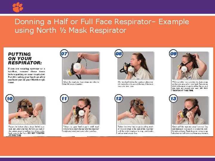 Donning a Half or Full Face Respirator– Example using North ½ Mask Respirator 