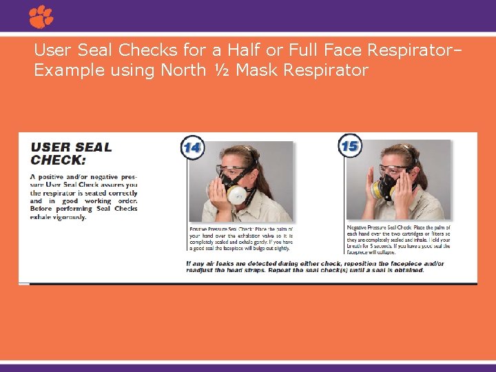 User Seal Checks for a Half or Full Face Respirator– Example using North ½