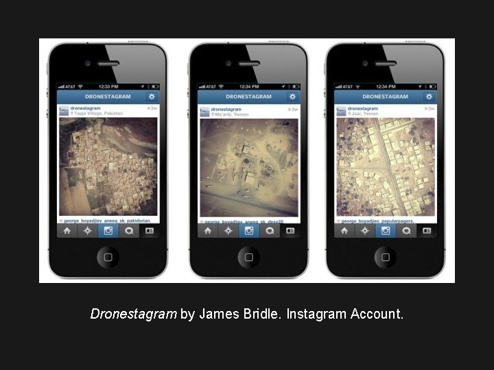 Dronestagram by James Bridle. Instagram Account. 