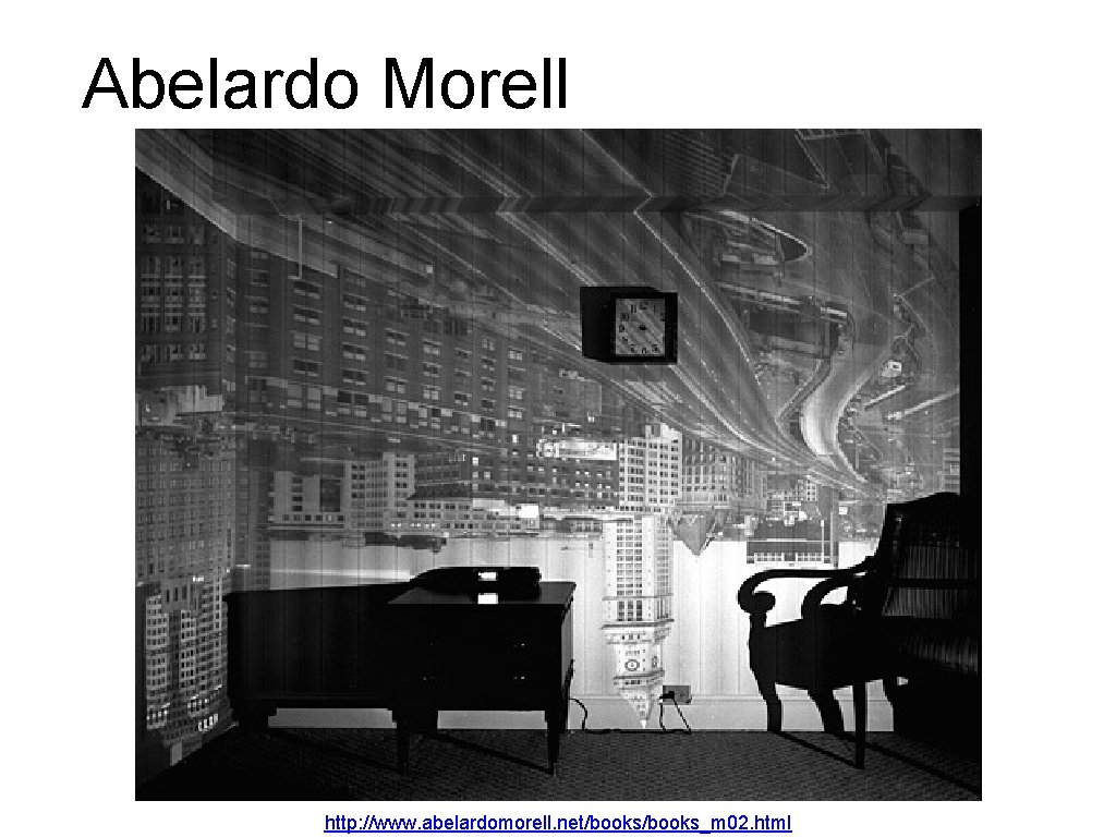 Abelardo Morell http: //www. abelardomorell. net/books_m 02. html 