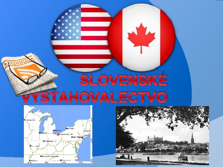 SLOVENSKÉ VYSŤAHOVALECTVO 