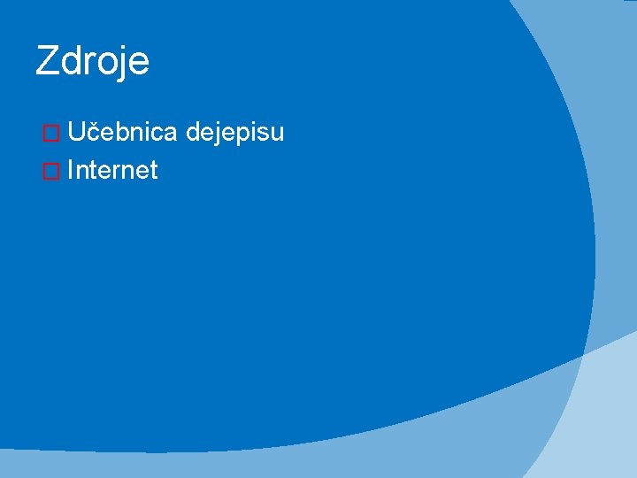 Zdroje � Učebnica � Internet dejepisu 