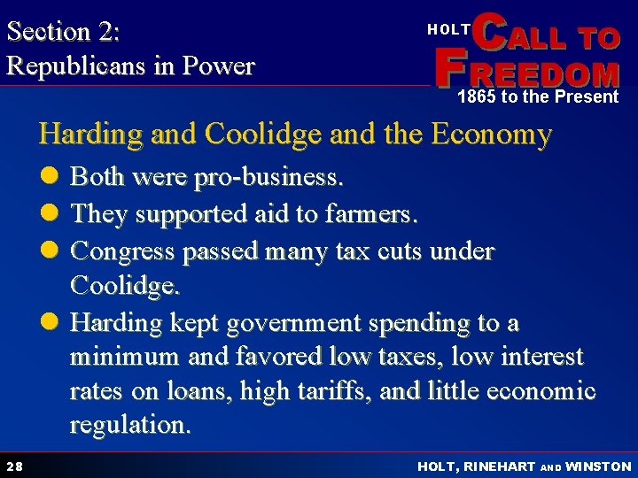 Section 2: Republicans in Power CALL TO HOLT FREEDOM 1865 to the Present Harding