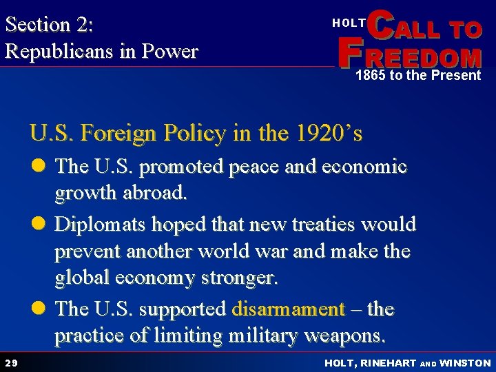 Section 2: Republicans in Power CALL TO HOLT FREEDOM 1865 to the Present U.