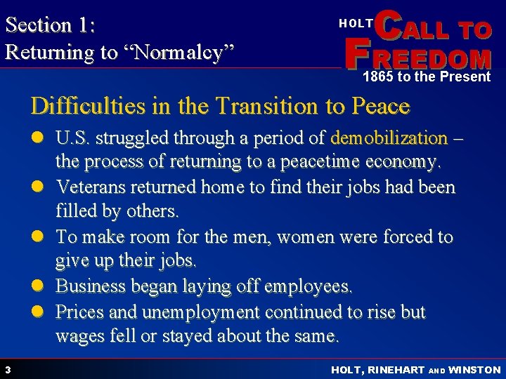 Section 1: Returning to “Normalcy” CALL TO HOLT FREEDOM 1865 to the Present Difficulties