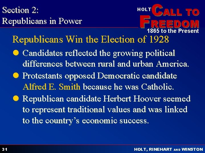 Section 2: Republicans in Power CALL TO HOLT FREEDOM 1865 to the Present Republicans