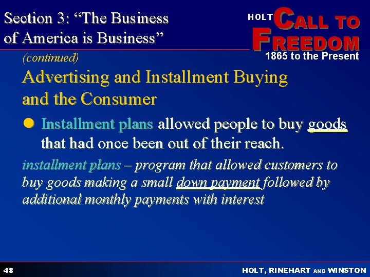 Section 3: “The Business of America is Business” (continued) CALL TO HOLT FREEDOM 1865
