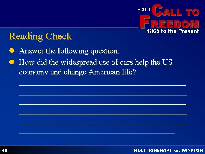 CALL TO HOLT Reading Check FREEDOM 1865 to the Present l Answer the following