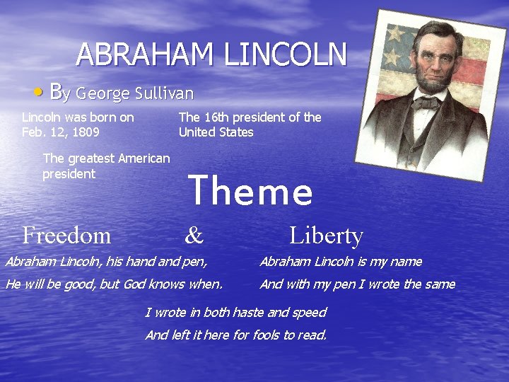 ABRAHAM LINCOLN • By George Sullivan Lincoln was born on Feb. 12, 1809 The