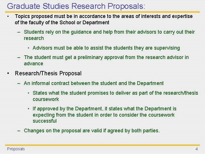 Graduate Studies Research Proposals: • Topics proposed must be in accordance to the areas