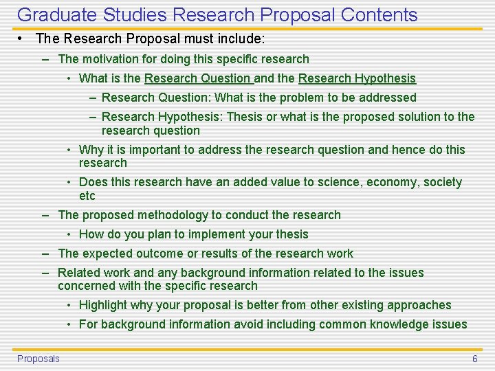 Graduate Studies Research Proposal Contents • The Research Proposal must include: – The motivation