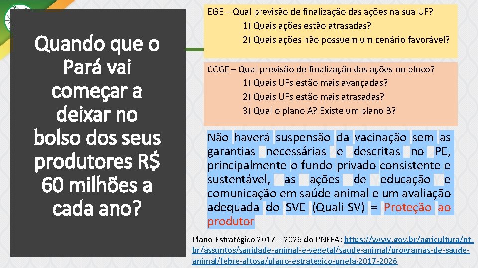 Quando que o Pará vai começar a deixar no bolso dos seus produtores R$