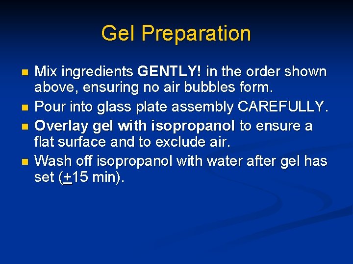 Gel Preparation n n Mix ingredients GENTLY! in the order shown above, ensuring no