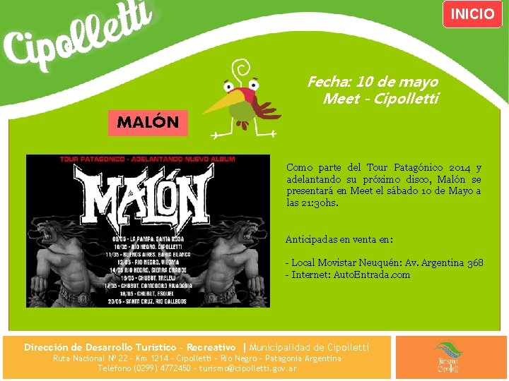 INICIO Fecha: 10 de mayo Meet - Cipolletti MALÓN Como parte del Tour Patagónico