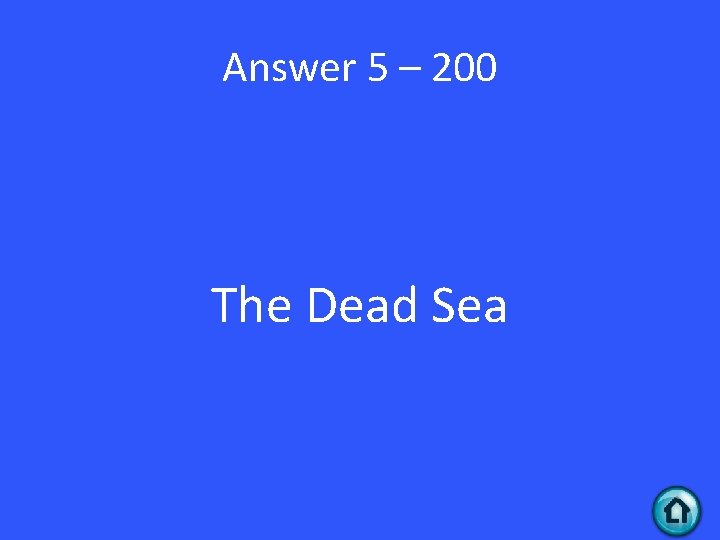 Answer 5 – 200 The Dead Sea 